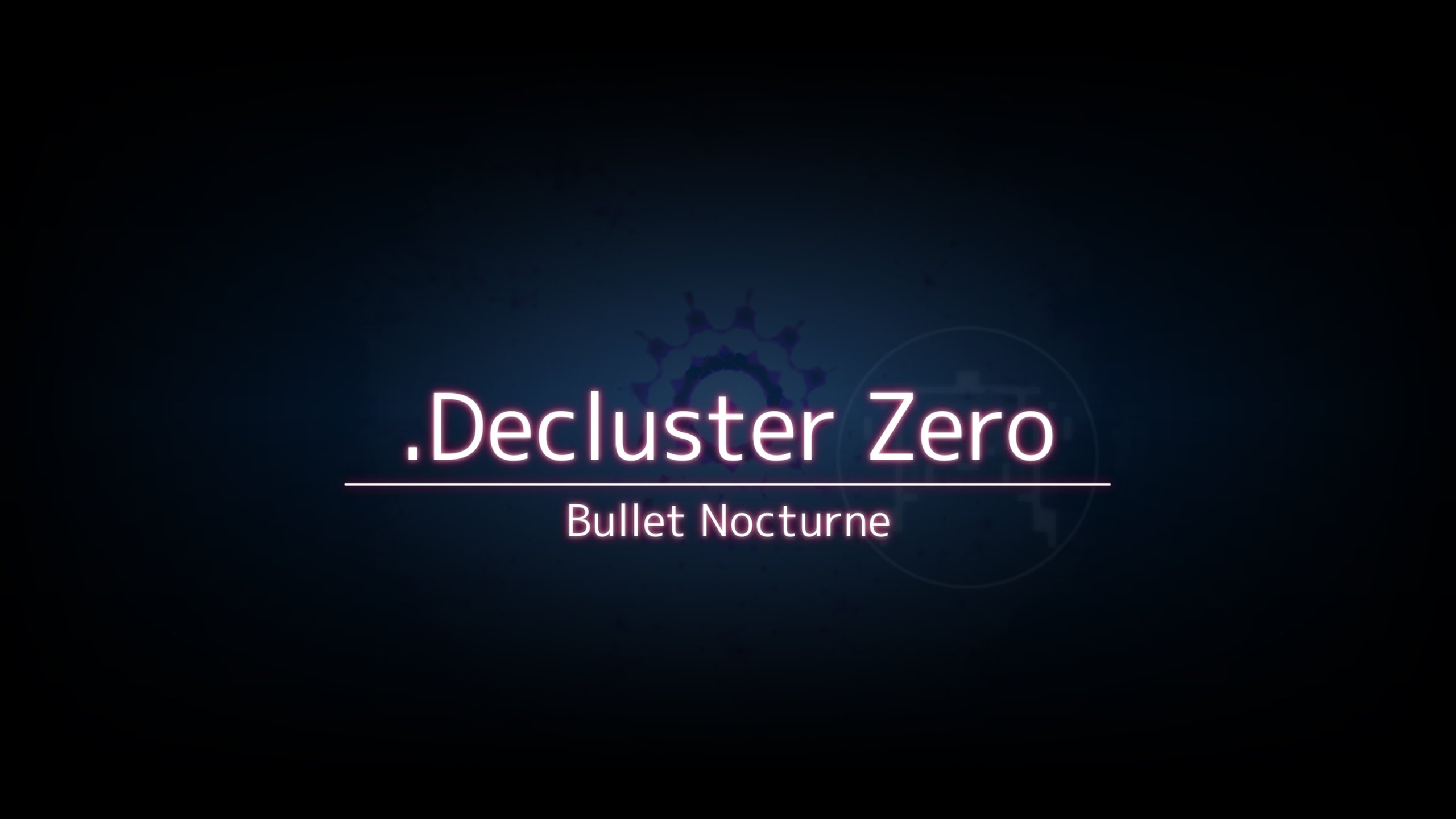 .Decluster Zero: Bullet Nocturne