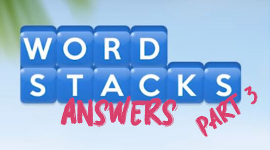 Word Stacks Answers: Level 51-80