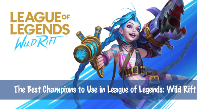 Best Champions to Use in League of Legends: Wild Rift