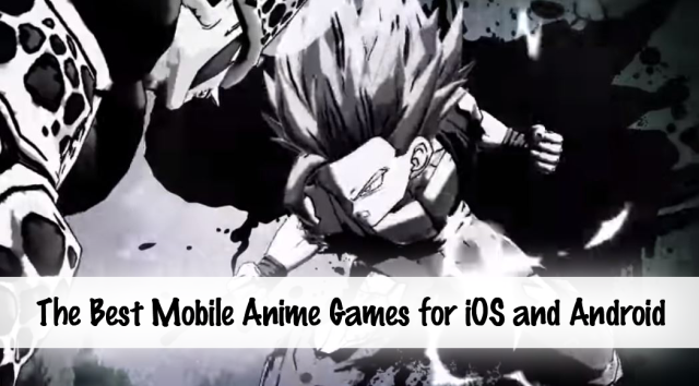 Best Mobile Anime Games for iOS and Android