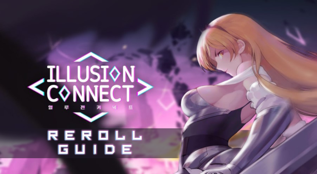 Illusion Connect Reroll Guide