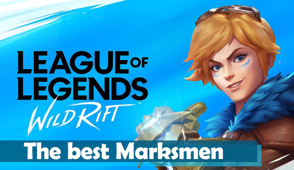 Best Marksman Champions in League of Legends: Wild Rift - Touch, Tap, Play