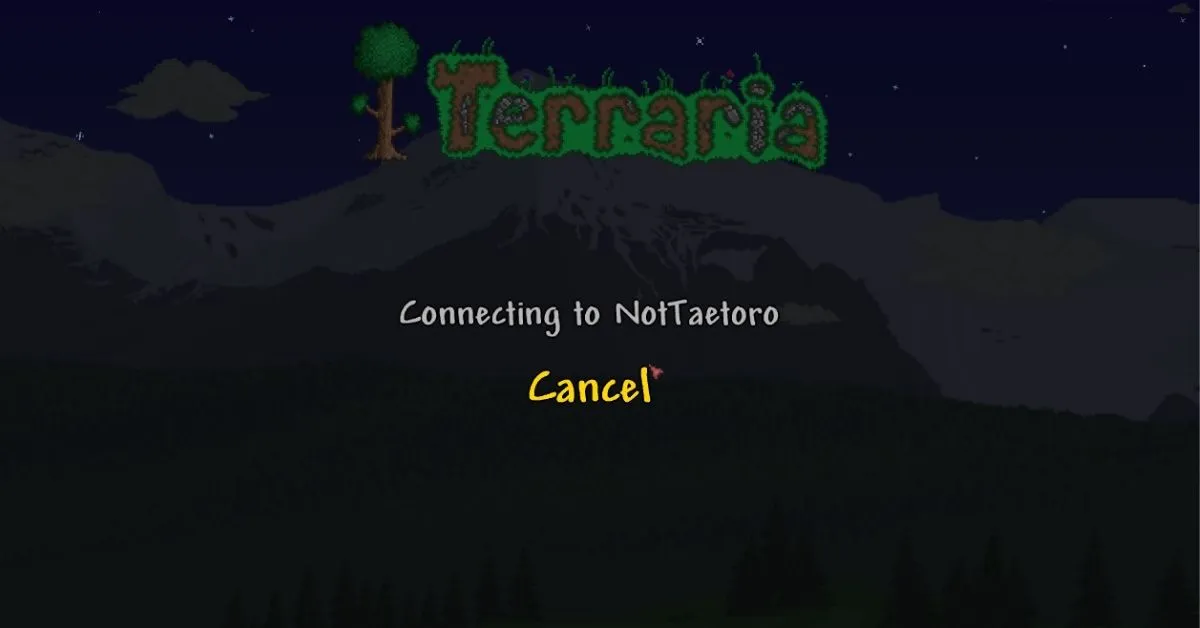 Terraria: Stuck on Connecting To Error and How to Fix It