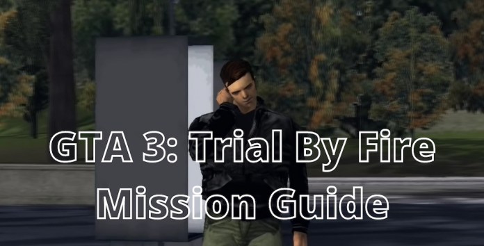 GTA-3-Trial-By-Fire-Mission-Guide-featured-image