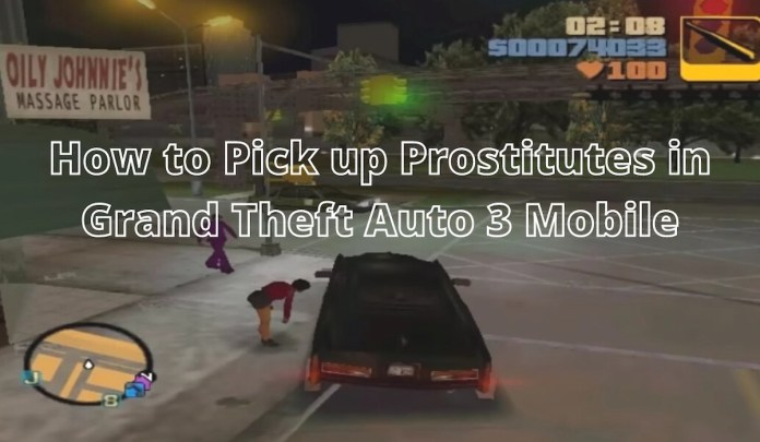 How-to-Pick-up-Prostitutes-in-Grand-Theft-Auto-3-Mobile-featured-image-TTP_2
