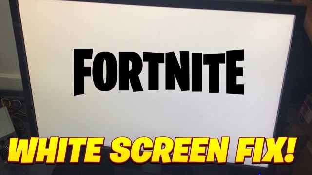 How to fix Fortnite White Screen error?