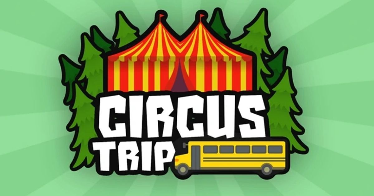 roblox circus trip
