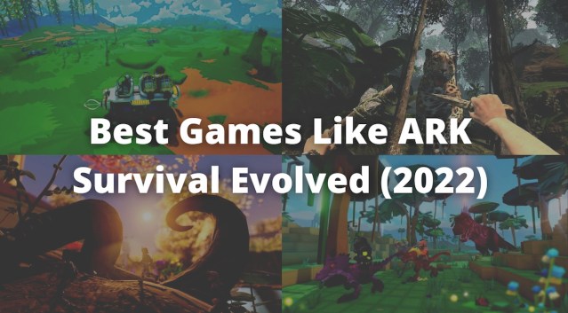 Best Games Like ARK Survival Evolved (2022)