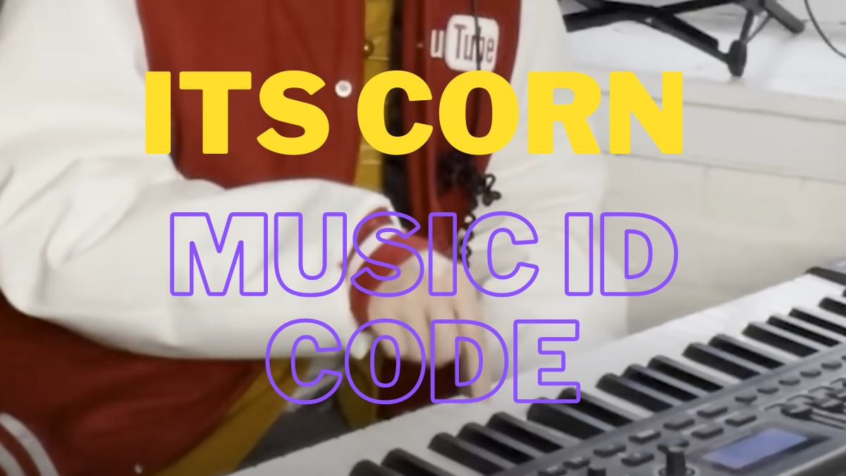 Its Corn Roblox ID Codes (February 2023)
