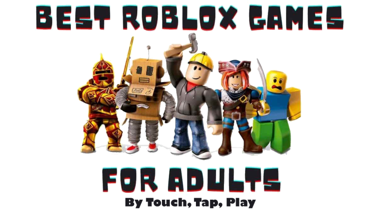 15 Best Roblox Games for Adults - Touch, Tap, Play